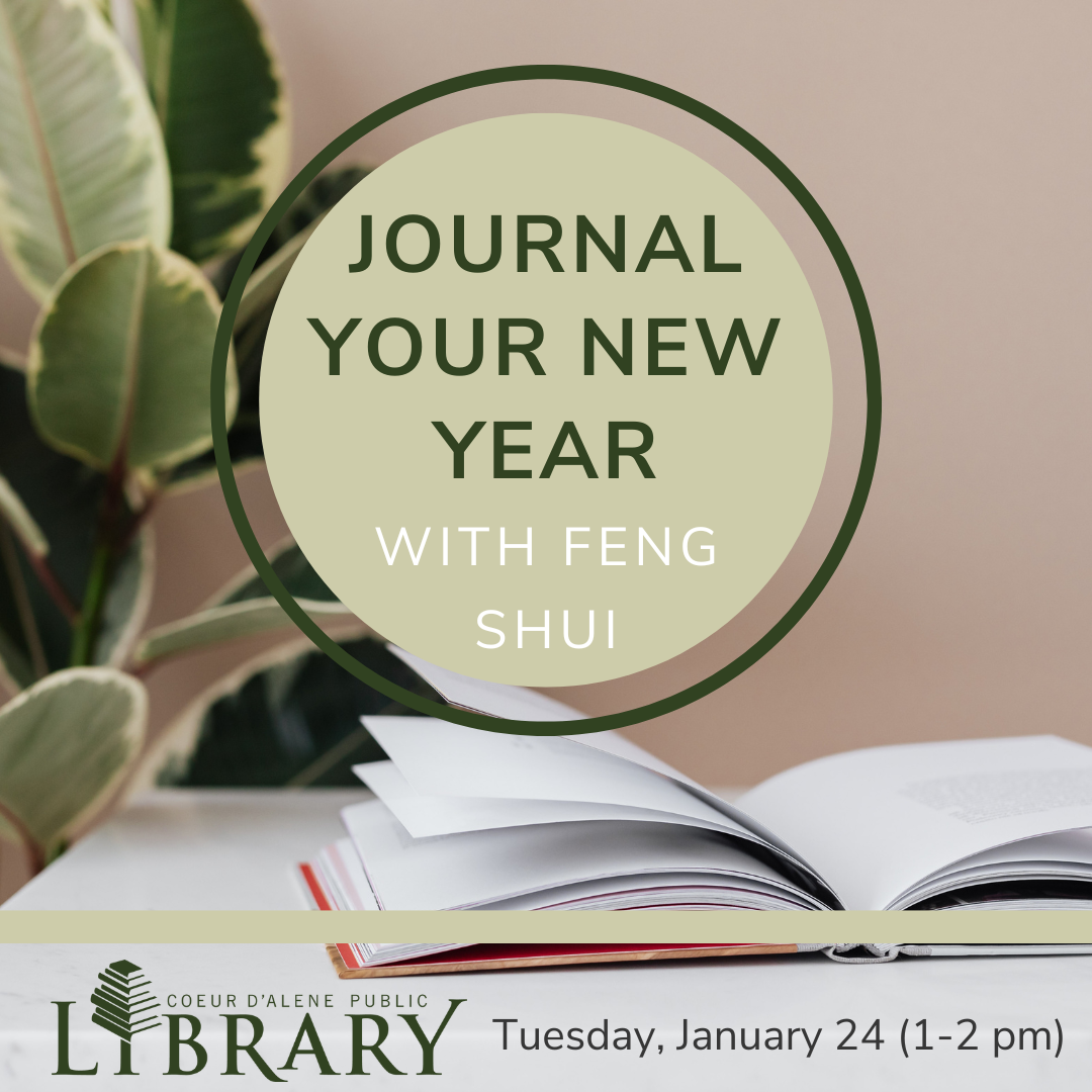Journal Your New Year with Feng Shui at the Coeur d'Alene Public Library – Tuesday, January 24 (1-2 pm)