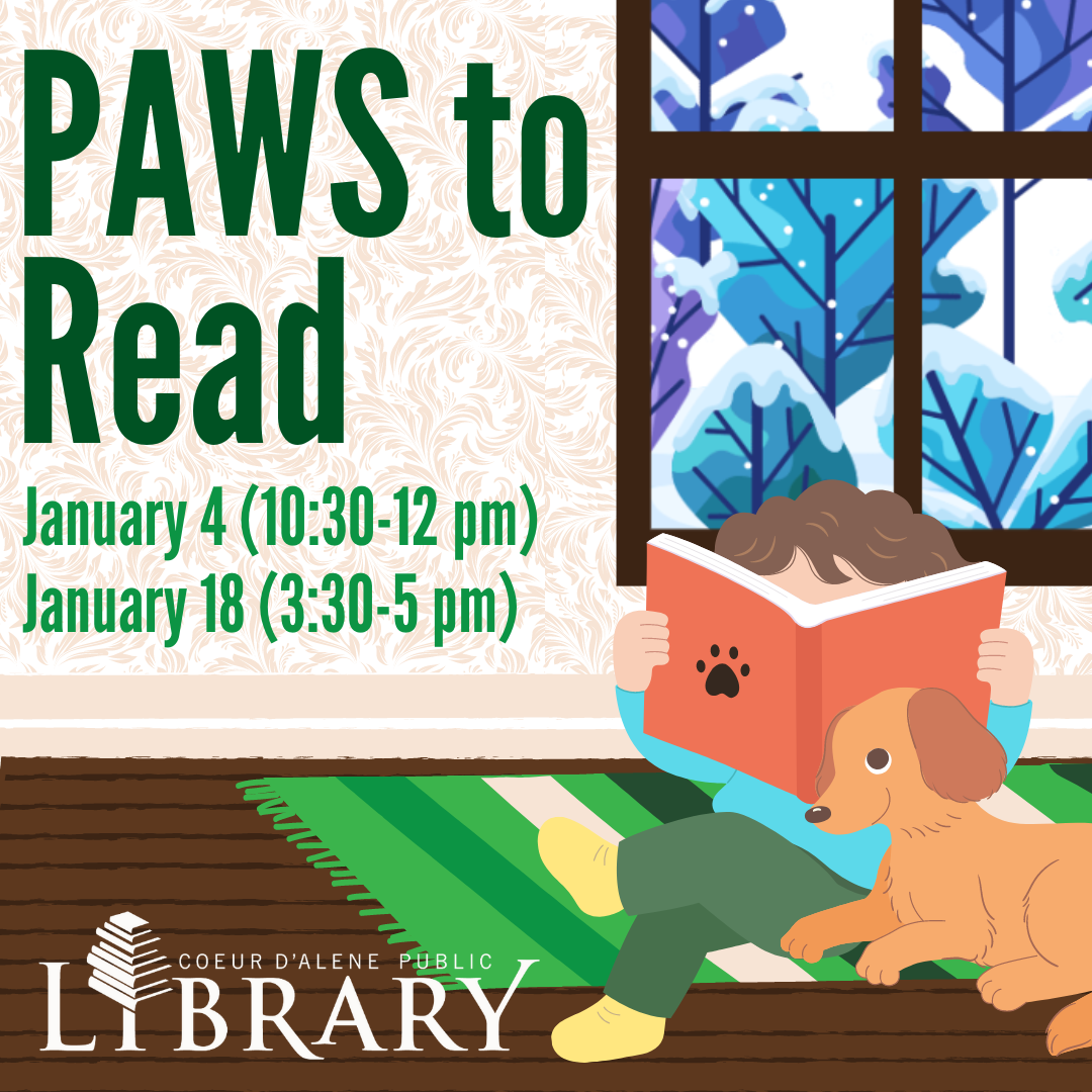 Paws to Ready at the Coeur d'Alene Public Library January 4 & 18