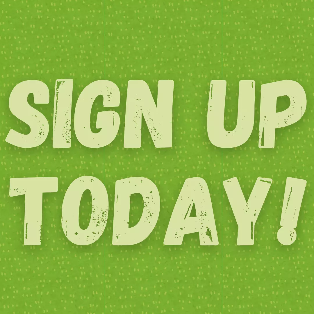 Sign Up Today!