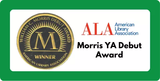 American Library Association William C Morris Debut Award Winner