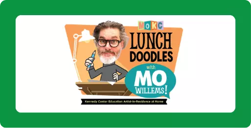 MOKC Lunch Doodles with Mo Willems - Kennedy Center Education Artist-in-Residence at Home - with Mo's face on a cartoon artist's body at a desk with a lamp.